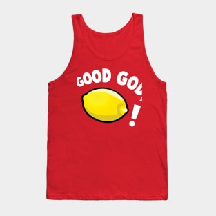 Good God, Lemon! Tank Top